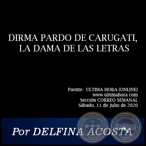 DIRMA PARDO DE CARUGATI, LA DAMA DE LAS LETRAS - Por DELFINA ACOSTA - Sábado, 11 de Julio de 2020